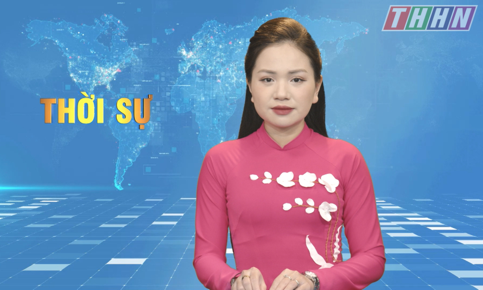 Thời sự Hà Nam tối 26.2.2025 