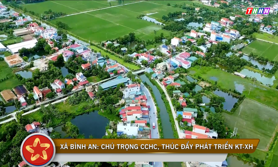 CCHC: Bình An: Chú trọng CCHC, thúc đẩy phát triển KTXH