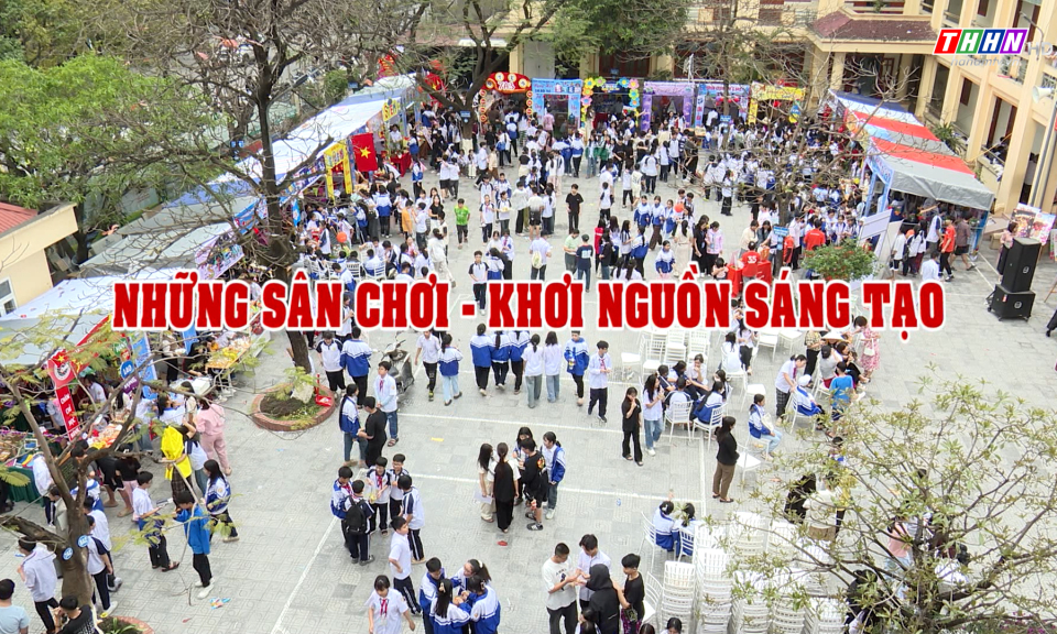 GNVH: Những sân chơi - Khơi nguồn sáng tạo