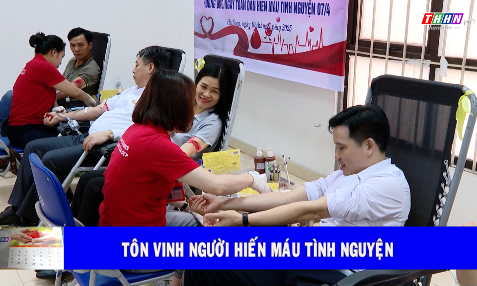 Mỗi tuần một câu chuyện đẹp: Tôn vinh người hiến máu tình nguyện