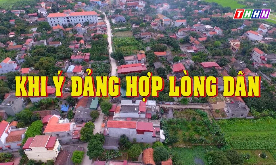 ĐNQVCS: Khi ý Đảng hợp lòng dân