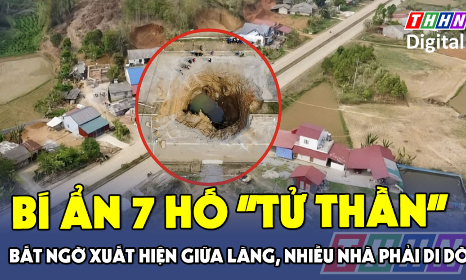 TTXH: Bí ẩn 7 hố “tử thần” bất ngờ xuất hiện giữa làng, nhiều nhà phải di dời 
