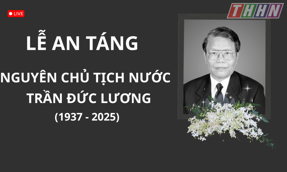 Lễ an táng nguyên Chủ tịch nước Trần Đức Lương