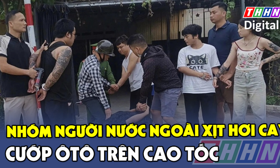 TTXH: Nhóm người nước ngoài xịt hơi cay, cướp ôtô trên cao tốc