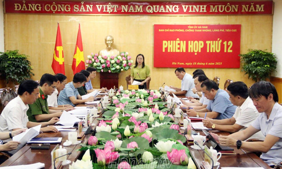 Phiên họp thứ 12 Ban Chỉ đạo tỉnh về phòng, chống tham nhũng, lãng phí, tiêu cực