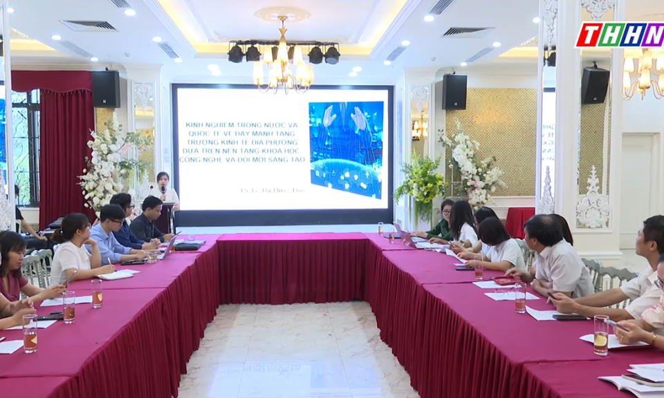 Hội thảo khoa học về đóng góp của KHCN và đổi mới sáng tạo trong tăng trưởng kinh tế của Hà Nam