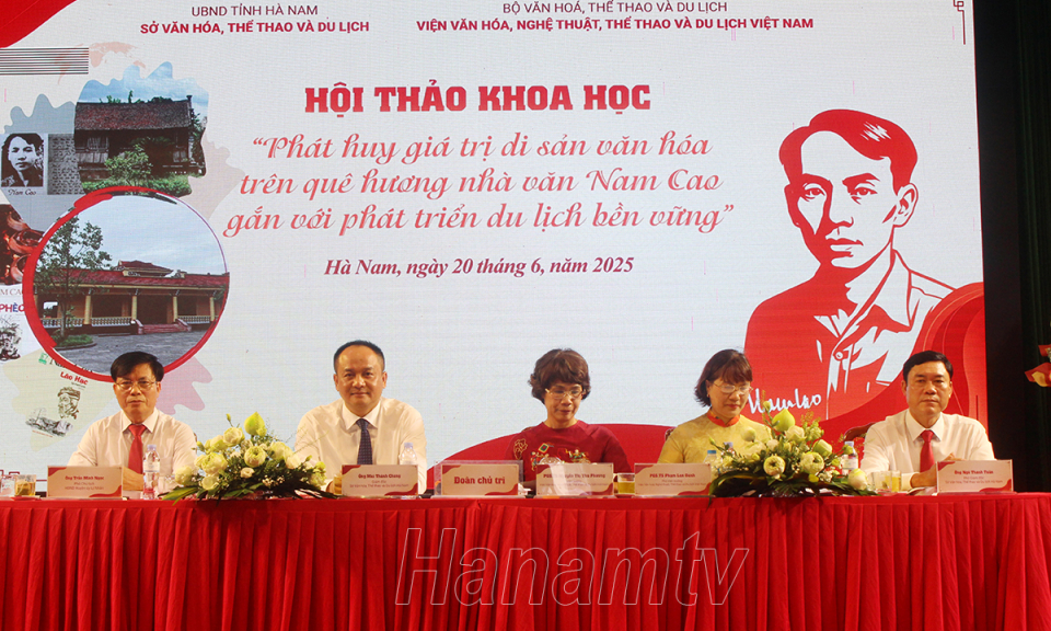 Hội thảo khoa học phát huy giá trị di sản văn hóa trên quê hương Nhà văn Nam Cao gắn với phát triển du lịch bền vững
