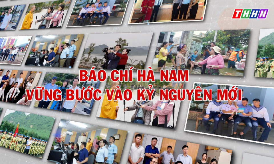 PTL: Báo chí Hà Nam vững vàng bước vào kỷ nguyên mới